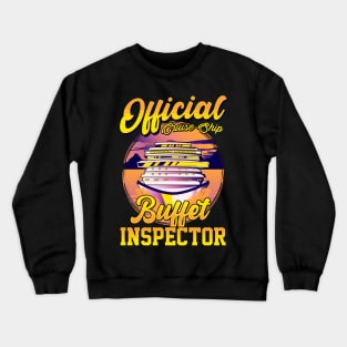 Funny Official Cruise Ship Buffet Inspector Pun Crewneck Sweatshirt